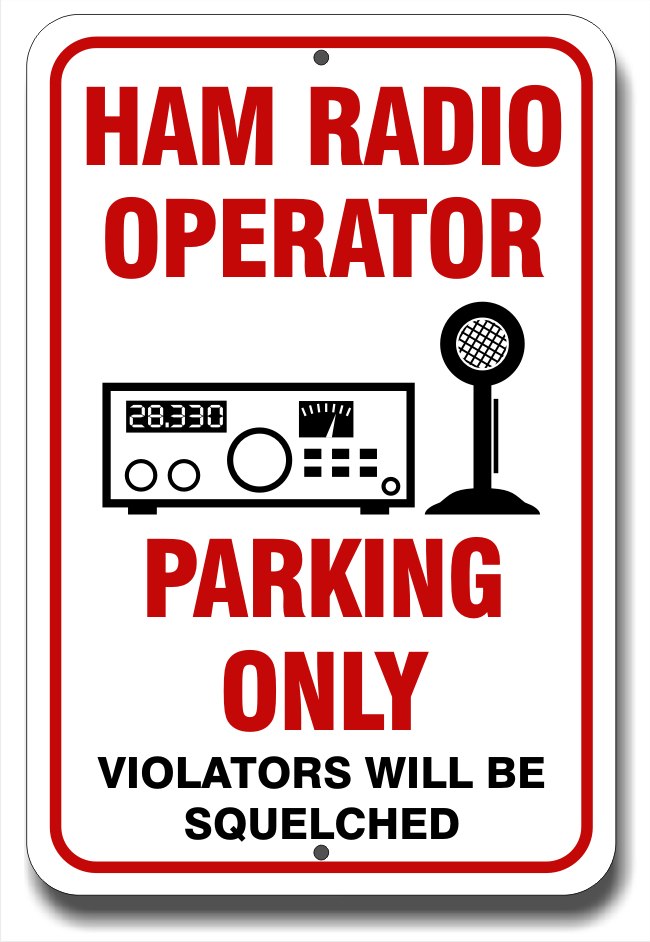 Ham Radio Operator Parking Only Sign - Click Image to Close